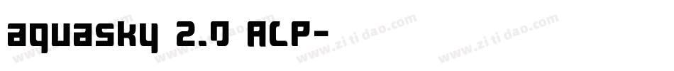 aquasky 2.0 ALP字体转换